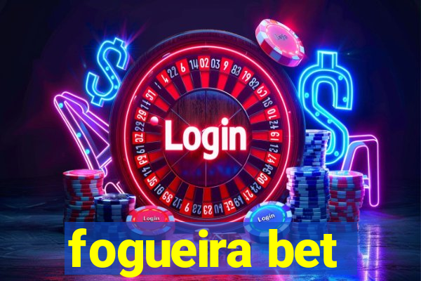 fogueira bet